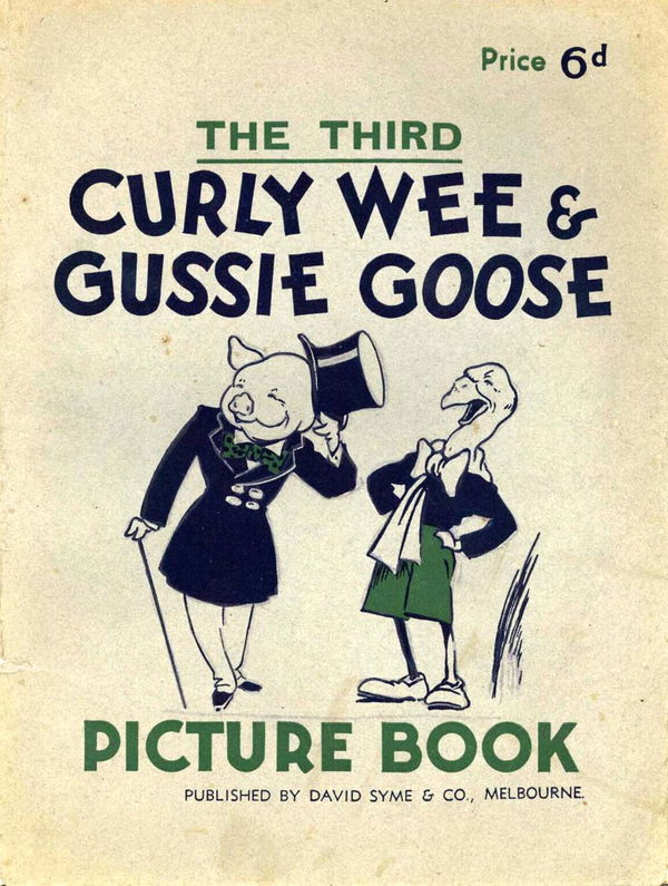 The Third Curly Wee & Gussie Goose Picture Book (David Syme, 1940?)  [1940?]