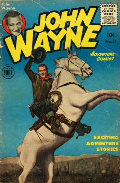 John Wayne Adventure Comics (Toby, 1949 series) #31 (May 1955)