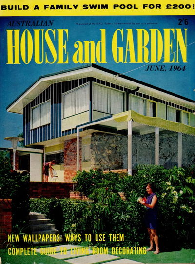 Australian House and Garden (House and Garden, 1948 series) v32#1 (June 1964)