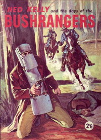 Ned Kelly and the Days of the Bushrangers [nn] ([1962?])