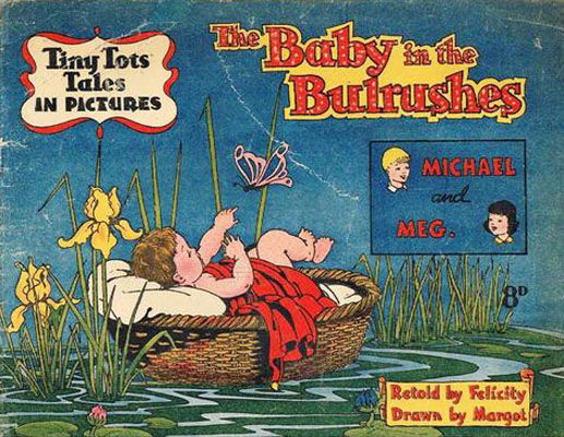Tiny Tots Tales in Pictures (Lilliput, 1950? series)  — The Baby in the Bulrushes ([February 1951?])