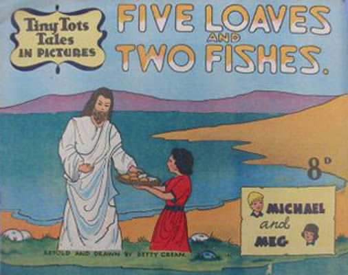 Tiny Tots Tales in Pictures (Lilliput, 1950? series)  — Five Loaves and Two Fishes ([May 1951?])