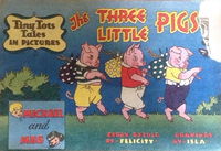 Tiny Tots Tales in Pictures (Lilliput, 1950? series)  — The Three Little Pigs [August 1950?]