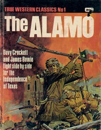 True Western Classics (KG Murray, 1976 series)  #1 ([January 1976?]) — The Alamo