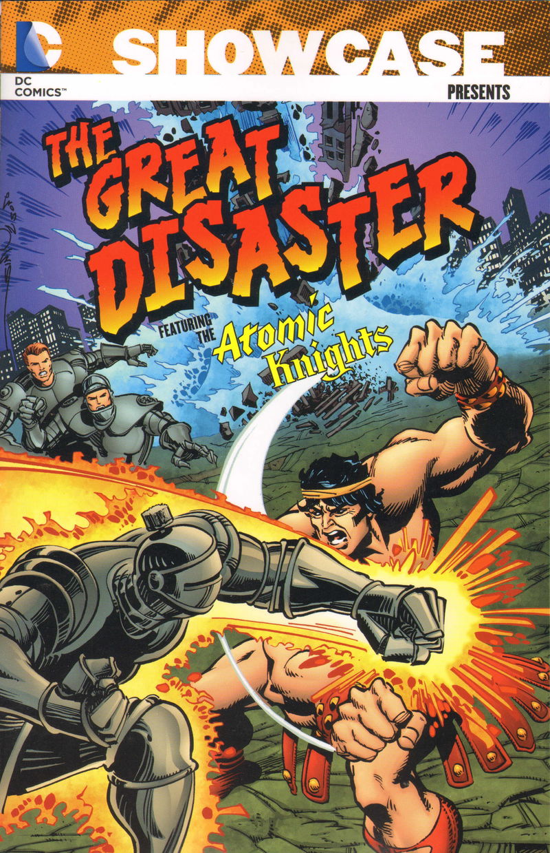 Showcase Presents: The Great Disaster Featuring the Atomic Knights (DC, 2016)  (2014)