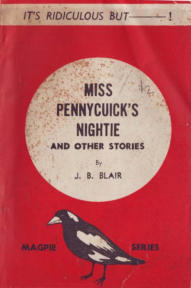 Magpie Series [First series] (Frank Johnson, 1941? series) #7 — Miss Pennycuick's Nightie and Other Stories ([December 1941?])