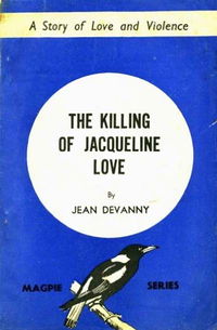 Magpie Series [First series] (Frank Johnson, 1941? series) #13 — The Killing of Jacqueline Love [March 1942?]