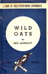 Magpie Series [First series] (Frank Johnson, 1941? series) #36 — Wild Oats [December 1943?]