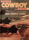 Famous Cowboy Stories (Malian, 1950? series) #15 — Gun Ghosts Three [1950?]