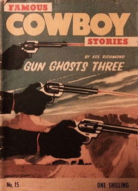 Famous Cowboy Stories (Malian, 1950? series) #15 — Gun Ghosts Three ([1950?])
