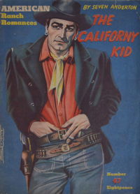 American Ranch Romances (Malian, 1952? series) #47 — The Californy Kid [April 1954?]