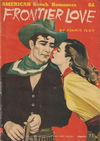 American Ranch Romances (Malian, 1952? series) #71 — Frontier Love ([April 1956?])