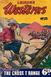 Leisure Westerns (Leisure Productions, 1950? series) #23 — The Cross T Range [June 1948?]