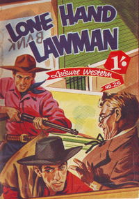 Leisure Westerns (Leisure Productions, 1950? series) #25 — Lone Hand Lawman [August 1948?]