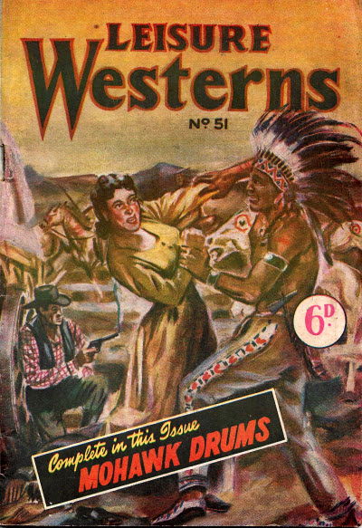 Leisure Westerns (HJ Edwards, 1952? series) #51 — Mohawk Drums ([October 1950?])