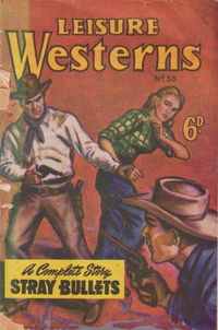 Leisure Westerns (Leisure Productions, 1950? series) #53 — Stray Bullets [December 1950?]