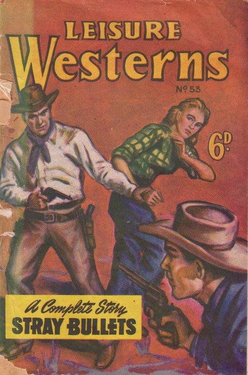 Leisure Westerns (HJ Edwards, 1952? series) #53 — Stray Bullets ([December 1950?])