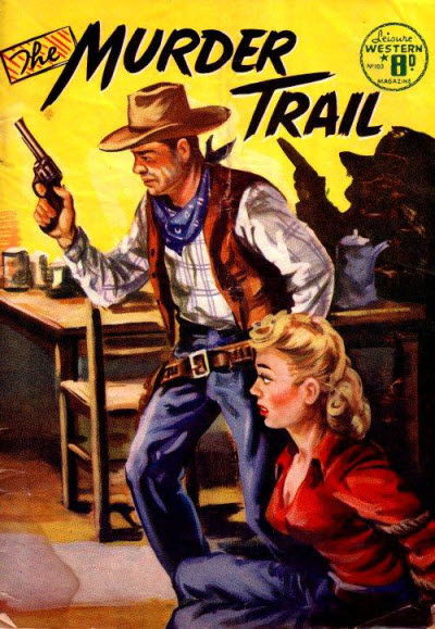 Leisure Westerns (HJ Edwards, 1952? series) #103 — The Murder Trail ([February 1955?])