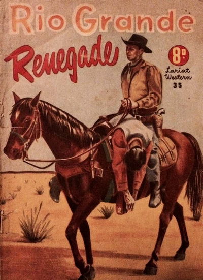 Lariat Western (Action Comics, 1950? series) #35 — Rio Grande Renegade ([June 1953?])