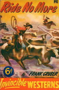 Invincible Westerns (Invincible, 1948 series) #40 — Ride No More [January 1950?]