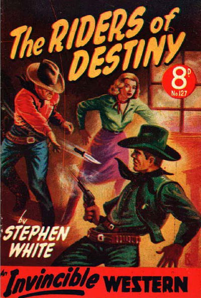 Invincible Westerns (Invincible, 1948 series) #127 — The Riders of Destiny [November 1951?]