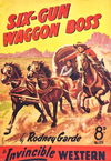 Invincible Westerns (Invincible, 1948 series) #129 — Six-gun Waggon Boss [December 1951?]