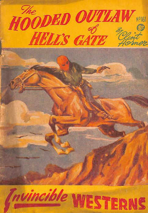 Invincible Westerns (Invincible, 1948 series) #161 — The Hooded Outlaw of Hell's Gate ([August 1952?])