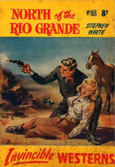 Invincible Westerns (Invincible, 1948 series) #168 — North of the Rio Grande [September 1952?]