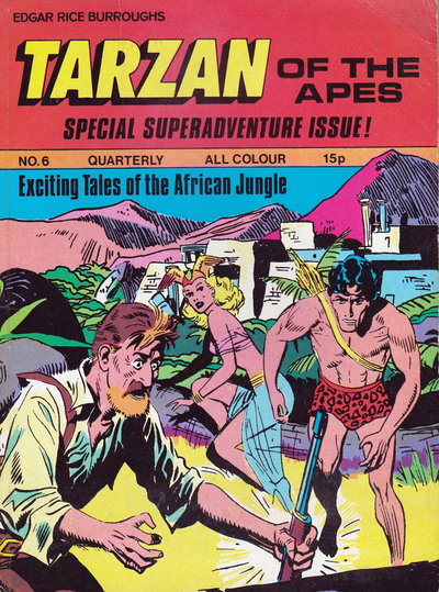 Edgar Rice Burroughs Tarzan of the Apes Special Superadventure Number  #6 ([January 1972?])