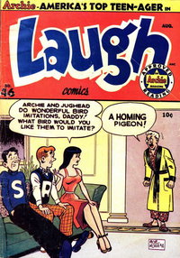 Laugh Comics (Archie, 1946 series)  #46 (August 1951) — "Archie and Jughead do wonderful bird imitations, daddy! What bird would you like them to imitate?"