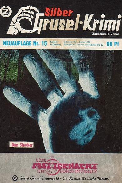 Silber-Grusel-Krimi (Bastei Verlag, 1970 series) #15 — Um Mitternacht im Leichenhaus ([11 January 1972])
