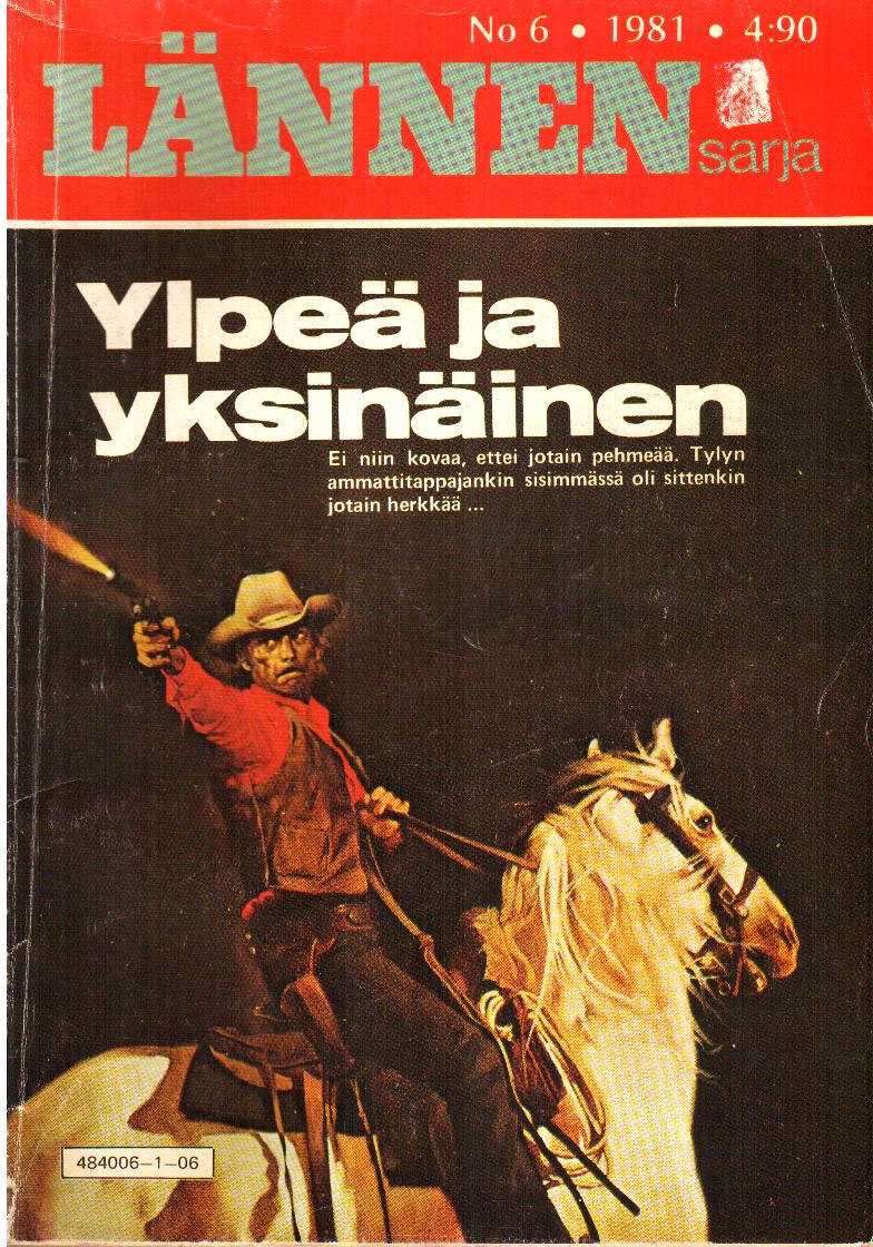 Lännen sarja (Semic, 1954 series) v1981#6 — Ylpeä ja yksinäinen ([June 1981])