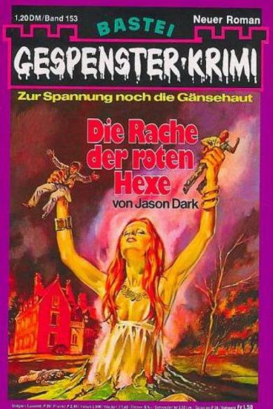 Gespenster-Krimi (Bastei Verlag, 1973 series) #153 — Die Rache der roten Hexe ([17 August 1976])