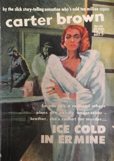 Carter Brown (Horwitz, 1955 series) #55 — Ice Cold in Ermine [1958?]