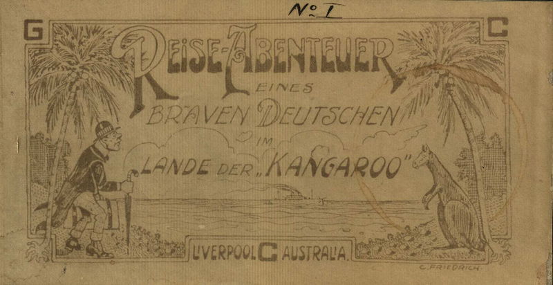 Reise-Abenteuer eines braven Deutschen im Lande der Kangaroo (Unknown, 1918? series) #1 ([1918?])