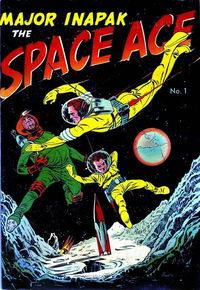 Major Inapak the Space Ace (Magazine Enterprises, 1951 series) #1 (1951)