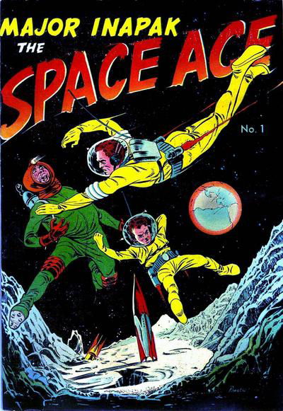 Major Inapak the Space Ace (Magazine Enterprises, 1951 series) #1 1951