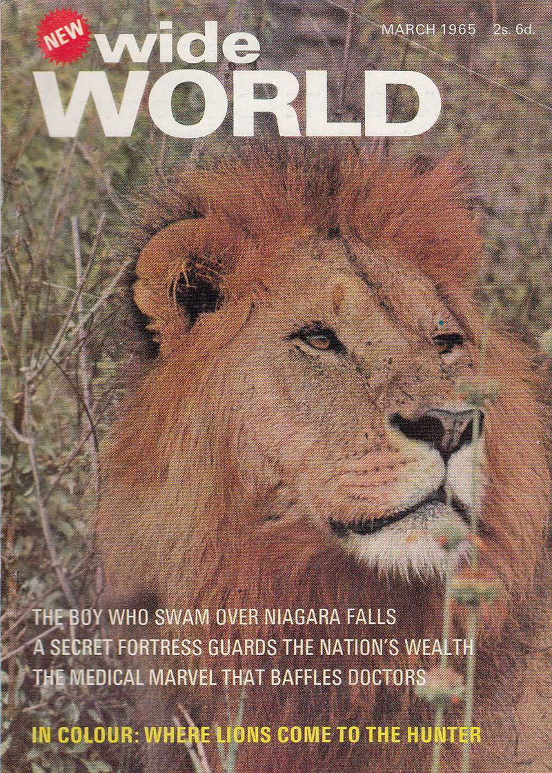 The Wide World Magazine (George Newnes, 1898 series) v134#798 (March 1965)