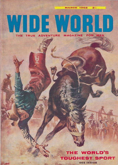 The Wide World Magazine (George Newnes, 1898 series) v128#762 (March 1962)