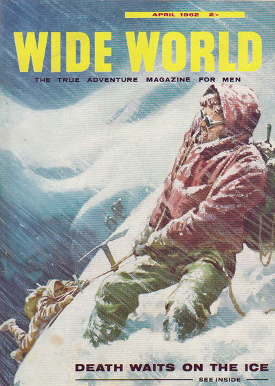 The Wide World Magazine (George Newnes, 1898 series) v128#763 (April 1962)