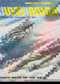 The Wide World Magazine (George Newnes, 1898 series)  v128#763 (April 1962)