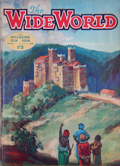 The Wide World Magazine (George Newnes, 1898 series) v102#612 (April 1949)