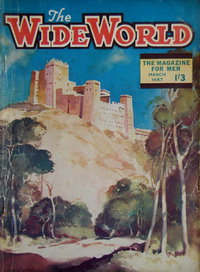 The Wide World Magazine  v98#588 (March 1947)