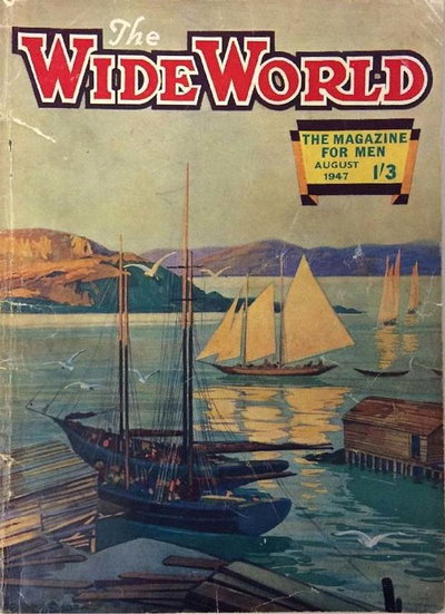 The Wide World Magazine  v99#592 (August 1947)