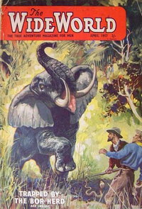 The Wide World Magazine (George Newnes, 1939 series)  v118#704 (April 1957)