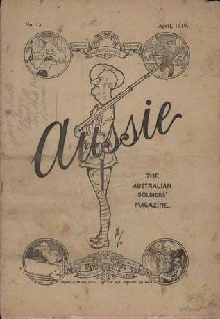 Aussie the Australian Soldiers' Magazine (Australian Imperial Force, 1918 series) #13 April 1919