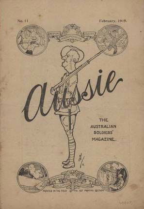 Aussie the Australian Soldiers' Magazine (Australian Imperial Force, 1918 series) #11 (February 1919)