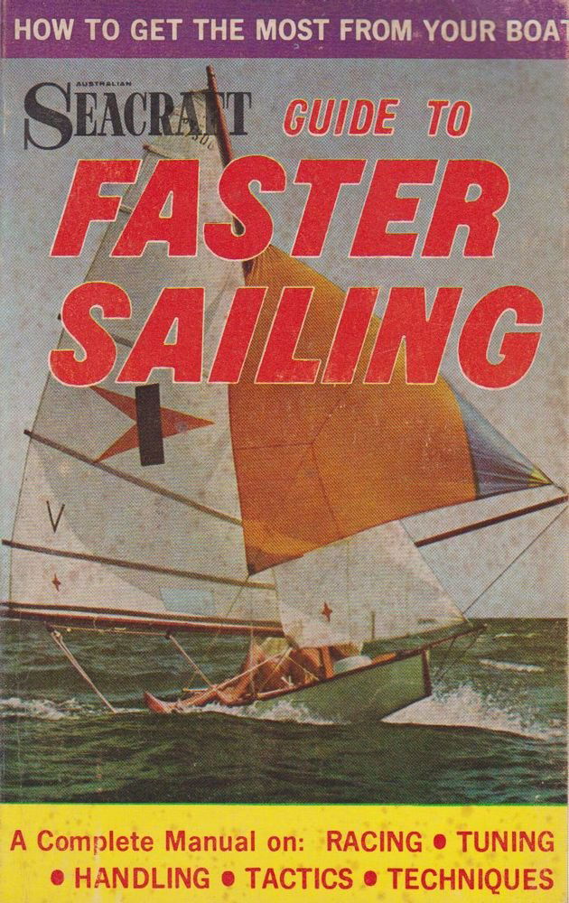 Australian Seacraft Guide to Faster Sailing (KG Murray, 1965?)  ([1965?])
