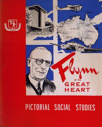 The Australian Children's Pictorial Social Studies (Schools Publishing House, 1958? series) #8 ([1959?]) —Flynn of the Great Heart