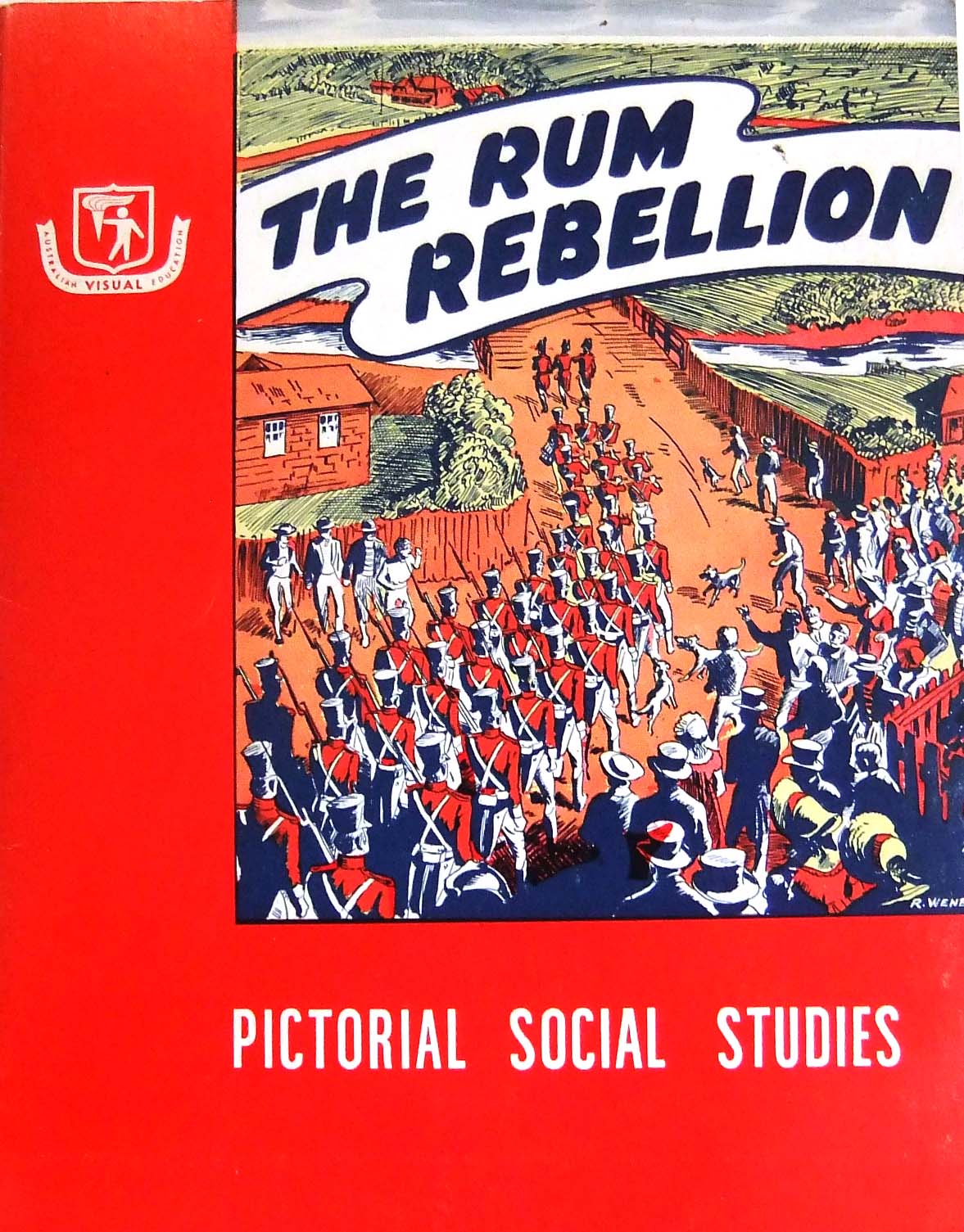 The Australian Children's Pictorial Social Studies (Schools Publishing House, 1958? series) #10 — The Rum Rebellion ([1959?])